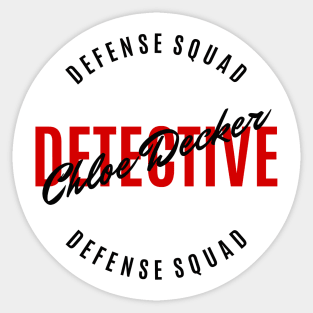 Chloe Decker - Detective - Defense Squad Sticker